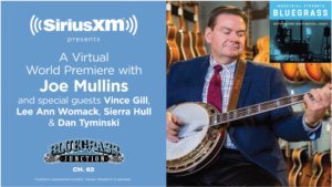 SiriusXM World Premiere Virtual Event to Feature Joe Mullins, Vince Gill, Lee Ann Womack, and more.