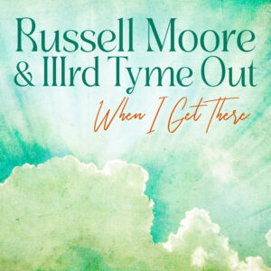 Russell Moore & IIIrd Tyme Out Release Two New Singles This Week!